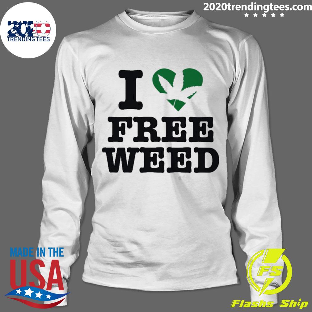 Official i Love Fre Weed - Adult & Kids T-Shirts, Sweatshirts & Hoodies apparel design preview 4