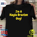 Official i'm A Kayla Braxton Guy - Adult & Kids T-Shirts, Sweatshirts & Hoodies apparel design preview 1