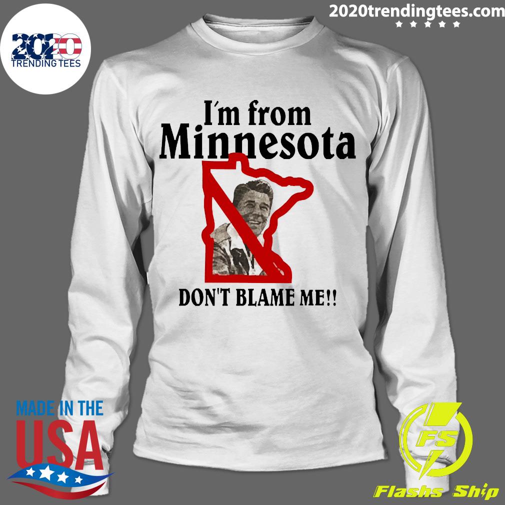 Official i'm From Minnesota Don't Blame Me - Adult & Kids T-Shirts, Sweatshirts & Hoodies apparel design preview 4