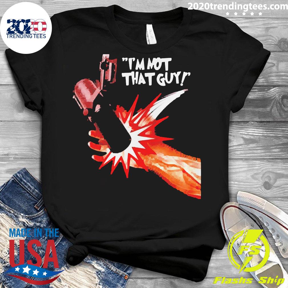 Official I'm Not That Guy - Adult & Kids T-Shirts, Sweatshirts & Hoodies apparel design preview 3