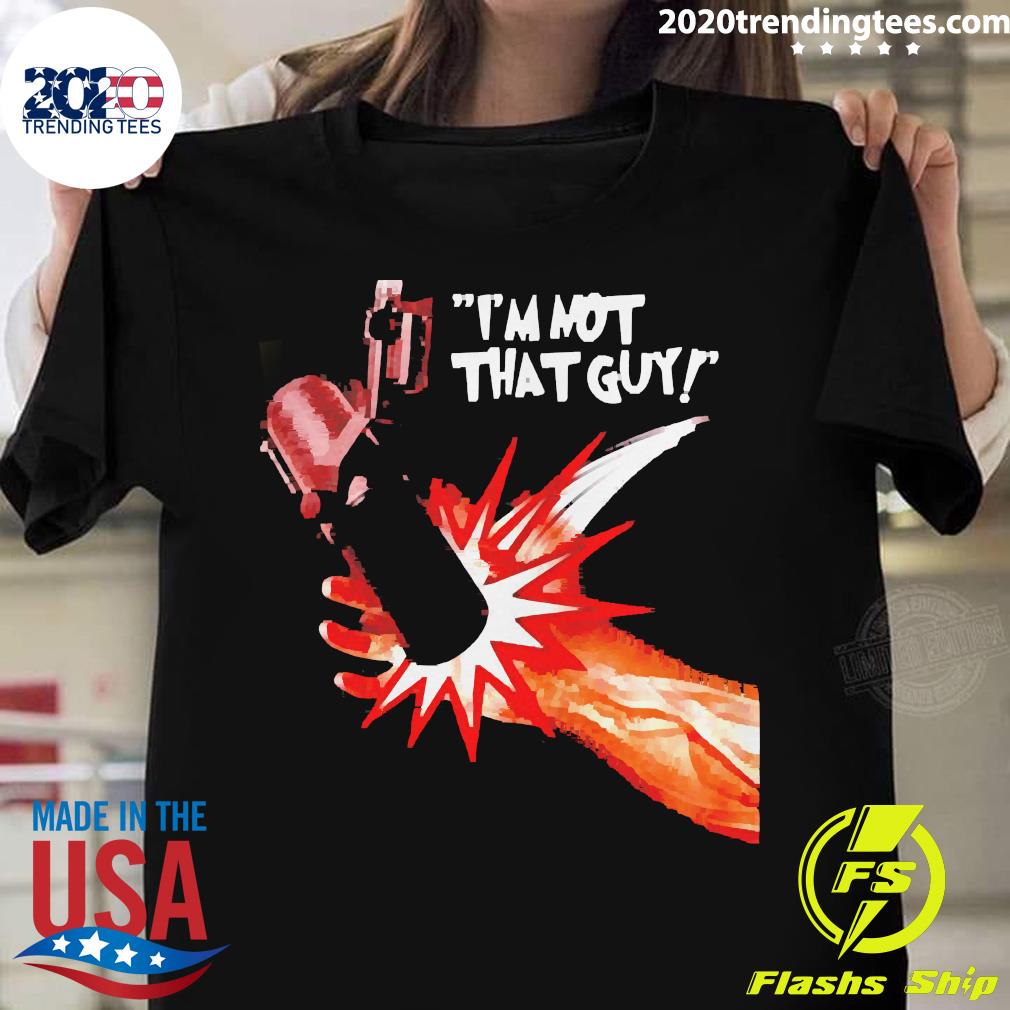 Official I'm Not That Guy - Adult & Kids T-Shirts, Sweatshirts & Hoodies apparel design preview 1