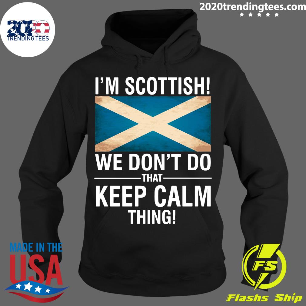 Official I'm Scottish We Don_t Do That Keep Calm - Adult & Kids T-Shirts, Sweatshirts & Hoodies apparel design preview 2