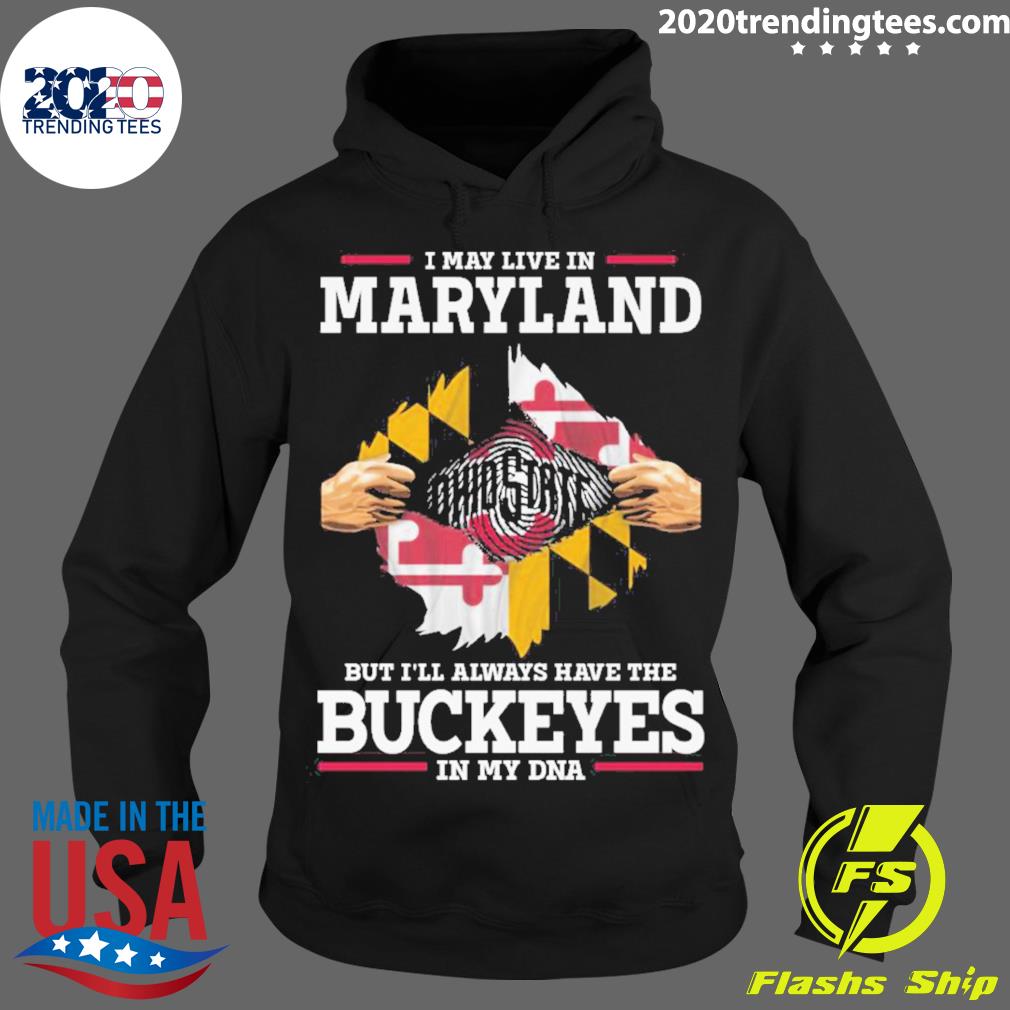 Official i May Live Maryland But I'll Always Have The - Adult & Kids T-Shirts, Sweatshirts & Hoodies apparel design preview 2
