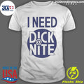 Official i Need Dick At Night - Adult & Kids T-Shirts, Sweatshirts & Hoodies apparel design preview 1
