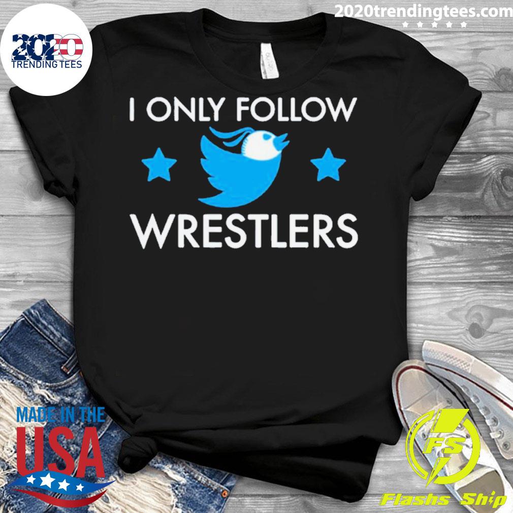 Official i Only Follow Wrestlers Stars - Adult & Kids T-Shirts, Sweatshirts & Hoodies apparel design preview 3