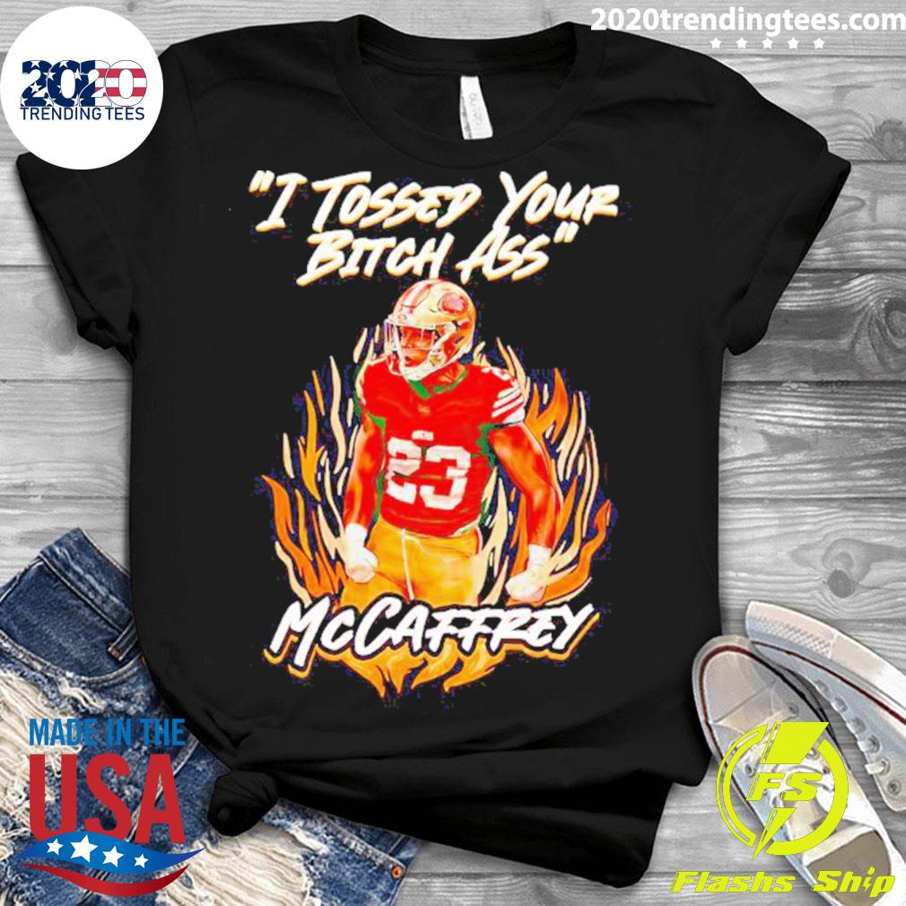 Official i Tossed Your Bitch Ass Mccaffrey - Adult & Kids T-Shirts, Sweatshirts & Hoodies apparel design preview 3