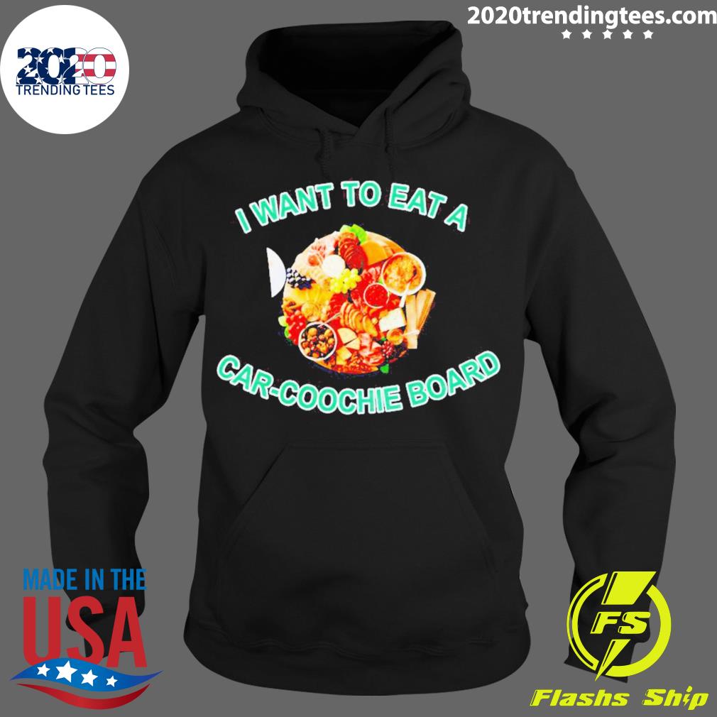 Official i Want To Eat A Car-Coochie Board - Adult & Kids T-Shirts, Sweatshirts & Hoodies apparel design preview 2
