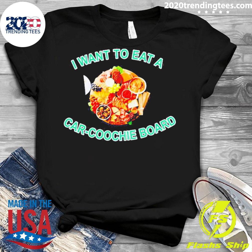 Official i Want To Eat A Car-Coochie Board - Adult & Kids T-Shirts, Sweatshirts & Hoodies apparel design preview 3