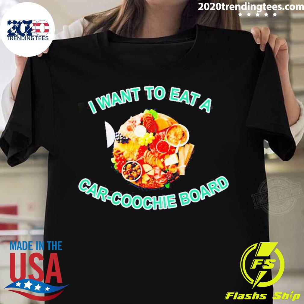 Official i Want To Eat A Car-Coochie Board - Adult & Kids T-Shirts, Sweatshirts & Hoodies apparel design preview 1