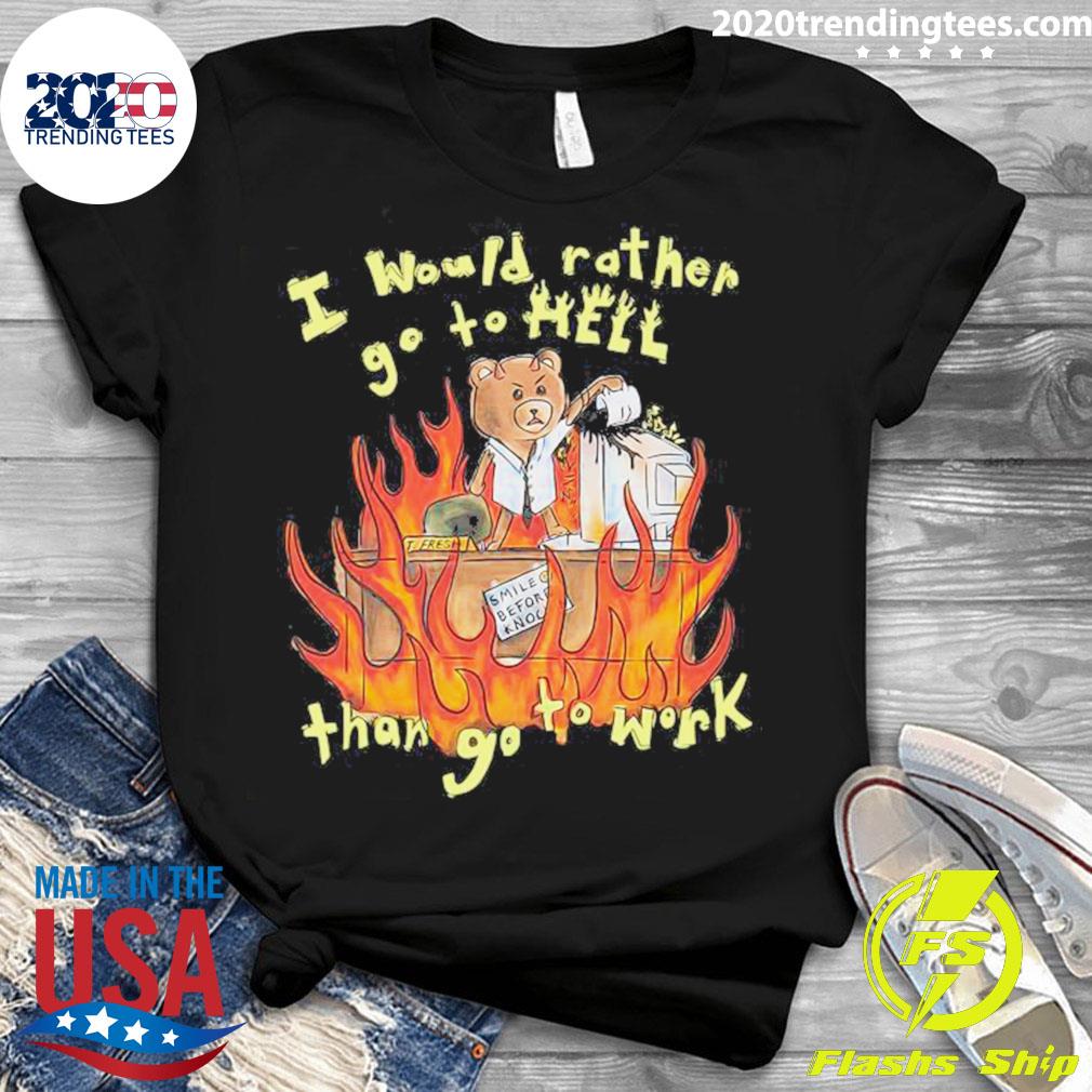 Official i Would Rather Go To Hell Than Work - Adult & Kids T-Shirts, Sweatshirts & Hoodies apparel design preview 3