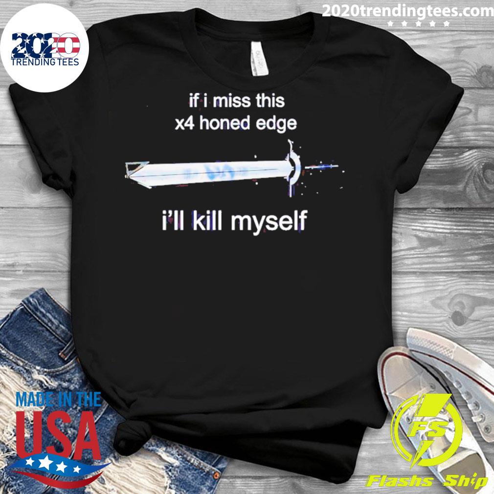 Official if I Miss This X4 Honed Edge I'll Kill - Adult & Kids T-Shirts, Sweatshirts & Hoodies apparel design preview 3