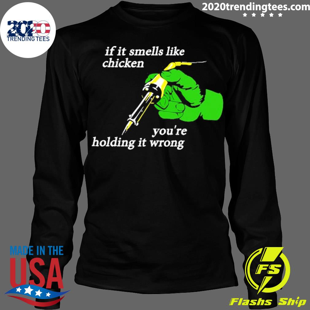 Official if It Smells Like The Chicken You're Holding - Adult & Kids T-Shirts, Sweatshirts & Hoodies apparel design preview 4
