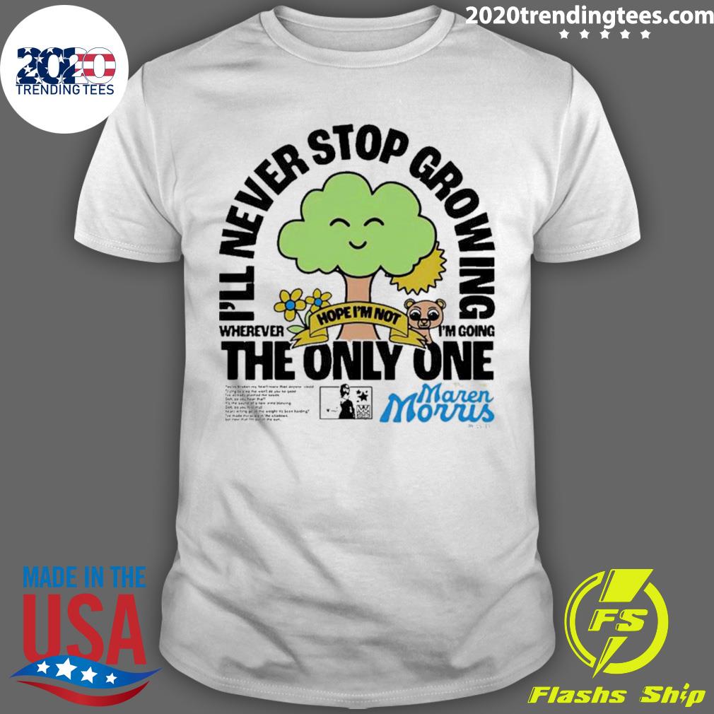 Official i'll Never Stop Growing Where I'm Going The - Adult & Kids T-Shirts, Sweatshirts & Hoodies apparel design preview 1