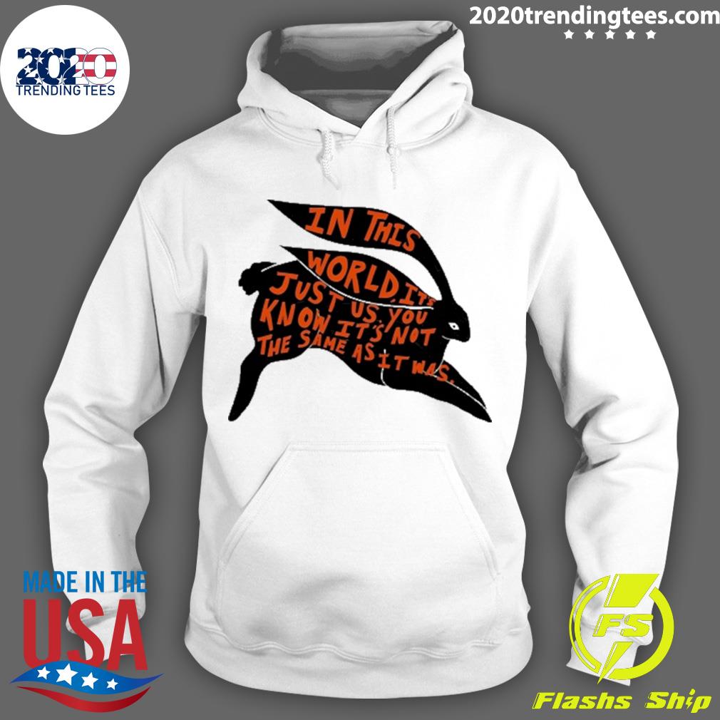 Official in This World It's Just Us You Know Not The - Adult & Kids T-Shirts, Sweatshirts & Hoodies apparel design preview 2