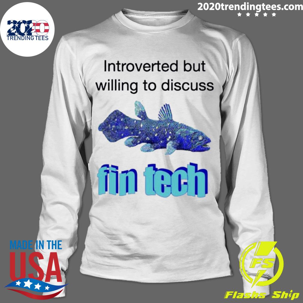 Official introverted But Willing To Discuss Fin Tech - Adult & Kids T-Shirts, Sweatshirts & Hoodies apparel design preview 4