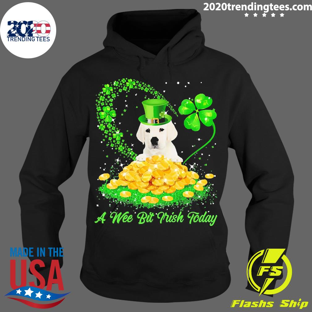 Official irish Today White Labrador Dog A Wee Bit - Adult & Kids T-Shirts, Sweatshirts & Hoodies apparel design preview 2
