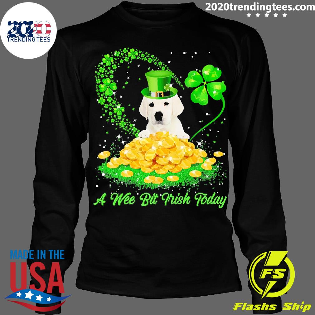 Official irish Today White Labrador Dog A Wee Bit - Adult & Kids T-Shirts, Sweatshirts & Hoodies apparel design preview 4