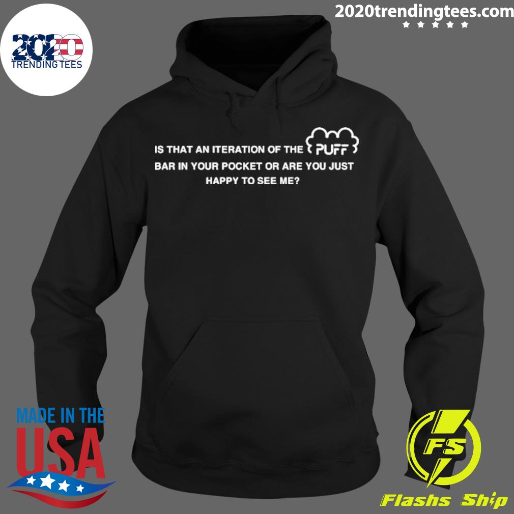 Official is That An Iteration Of The Puff Bar In Your - Adult & Kids T-Shirts, Sweatshirts & Hoodies apparel design preview 2