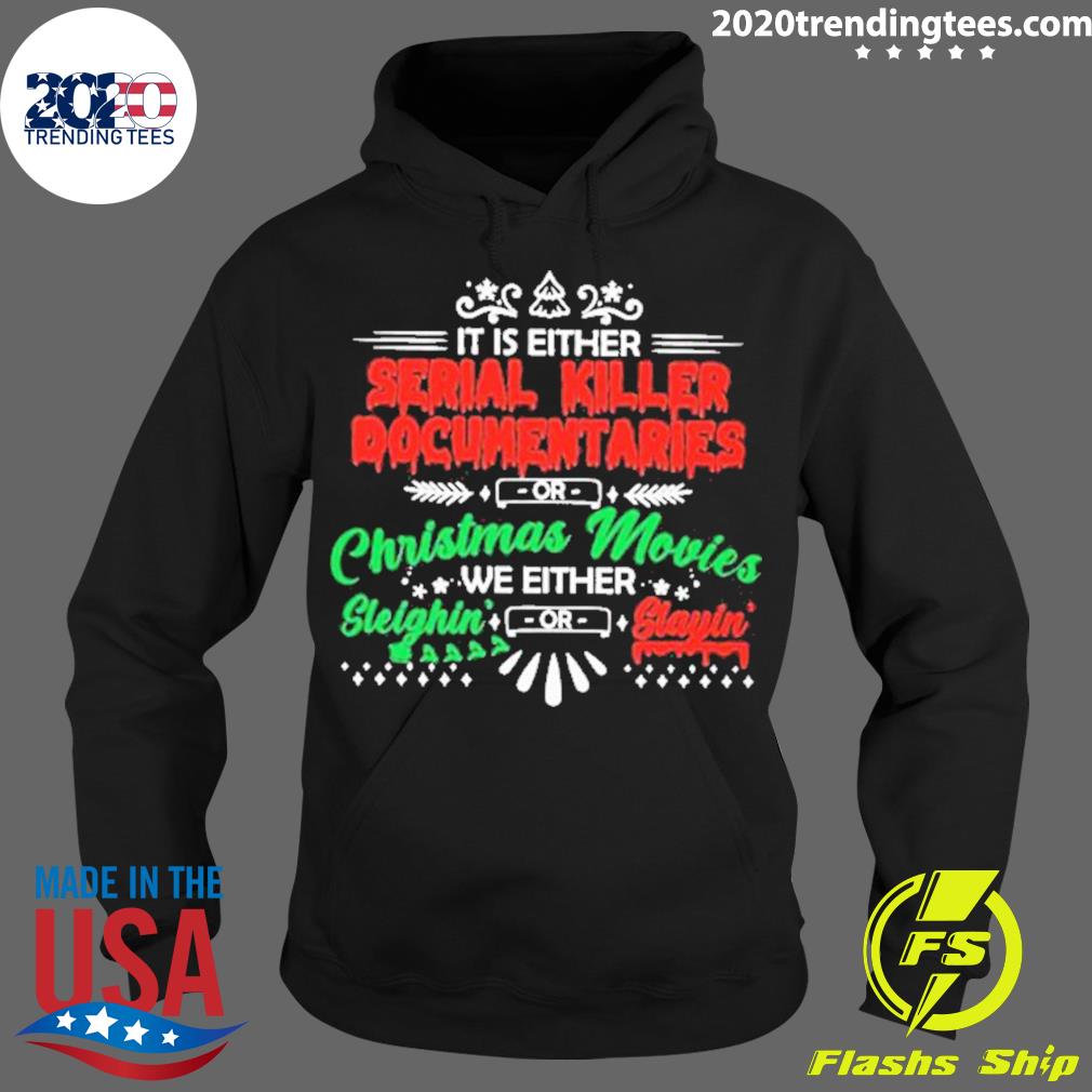 Official it Is Either Serial Killer Documentaries Or - Adult & Kids T-Shirts, Sweatshirts & Hoodies apparel design preview 2