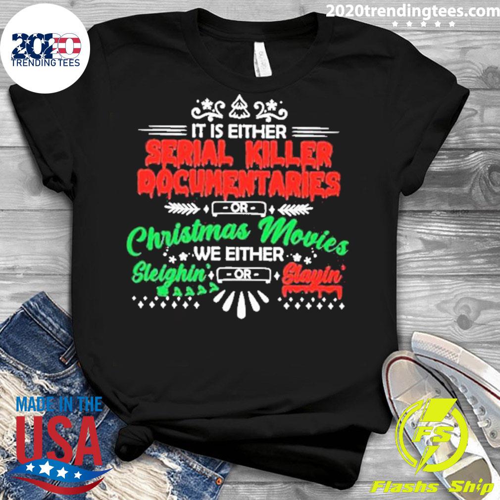 Official it Is Either Serial Killer Documentaries Or - Adult & Kids T-Shirts, Sweatshirts & Hoodies apparel design preview 3
