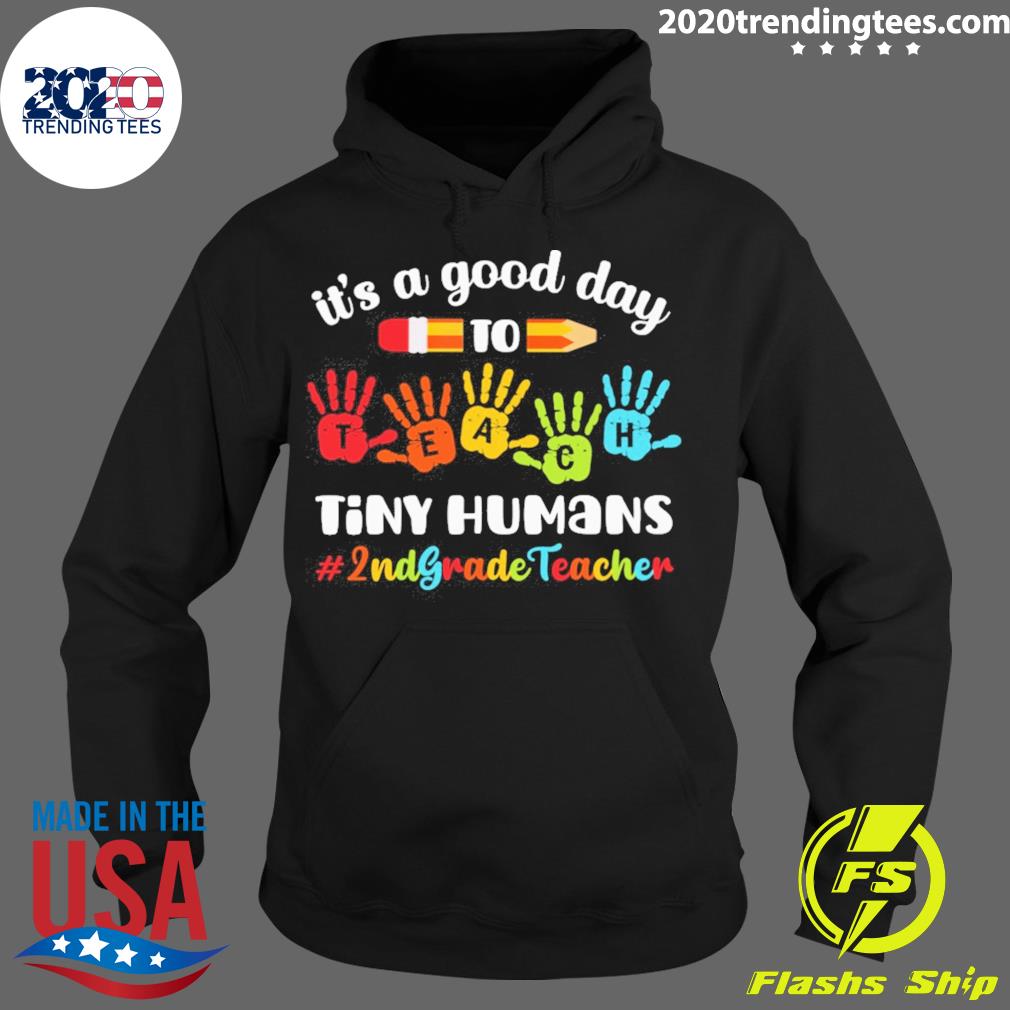 Official it's A Good Day To Teach Tiny Humans 2nd - Adult & Kids T-Shirts, Sweatshirts & Hoodies apparel design preview 2