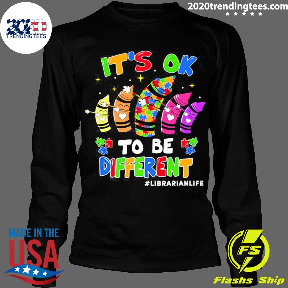 Official it's Ok To Be Different Librarian Life - Adult & Kids T-Shirts, Sweatshirts & Hoodies apparel design preview 4