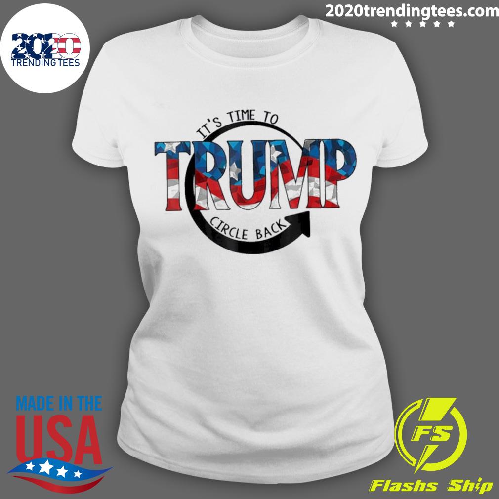 Official it's Time To Circle Back Trump - Adult & Kids T-Shirts, Sweatshirts & Hoodies apparel design preview 3