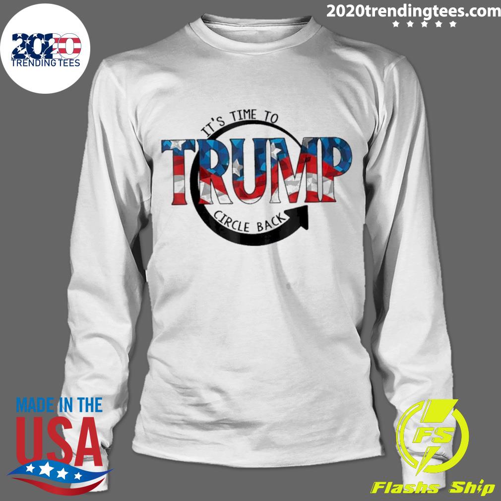 Official it's Time To Circle Back Trump - Adult & Kids T-Shirts, Sweatshirts & Hoodies apparel design preview 4