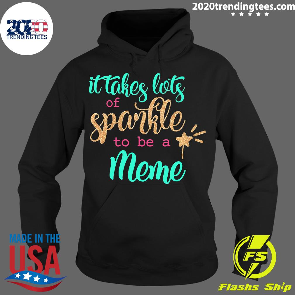 Official It takes Lots Of Sparkle To Be A Meme - Adult & Kids T-Shirts, Sweatshirts & Hoodies apparel design preview 2
