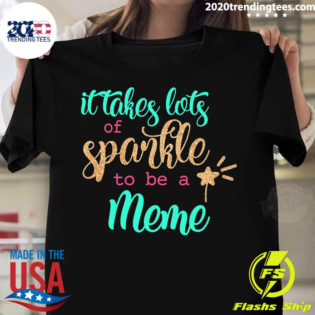 Official It takes Lots Of Sparkle To Be A Meme - Adult & Kids T-Shirts, Sweatshirts & Hoodies apparel design preview 1