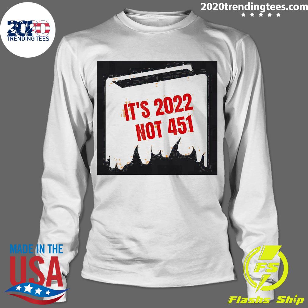 Official It's 2022 Not 451 I Read Banned Books - Adult & Kids T-Shirts, Sweatshirts & Hoodies apparel design preview 4