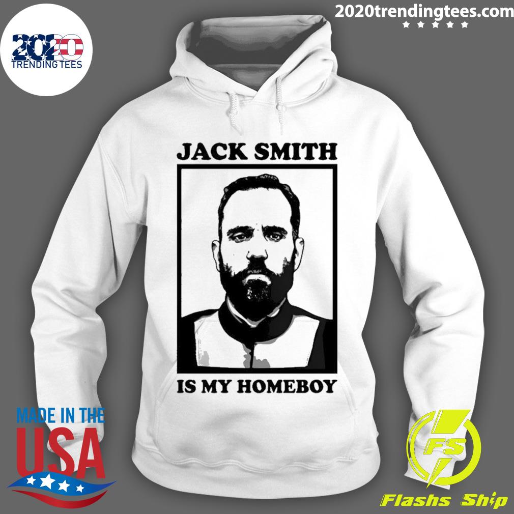 Official jack Smith Is My Homeboy - Adult & Kids T-Shirts, Sweatshirts & Hoodies apparel design preview 2