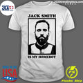 Official jack Smith Is My Homeboy - Adult & Kids T-Shirts, Sweatshirts & Hoodies apparel design preview 1