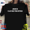 Official jesus Can Be Trusted - Adult & Kids T-Shirts, Sweatshirts & Hoodies apparel design preview 1