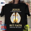 Official Jesus Is The Key To Heaven But Faith Unlocks - Adult & Kids T-Shirts, Sweatshirts & Hoodies apparel design preview 1