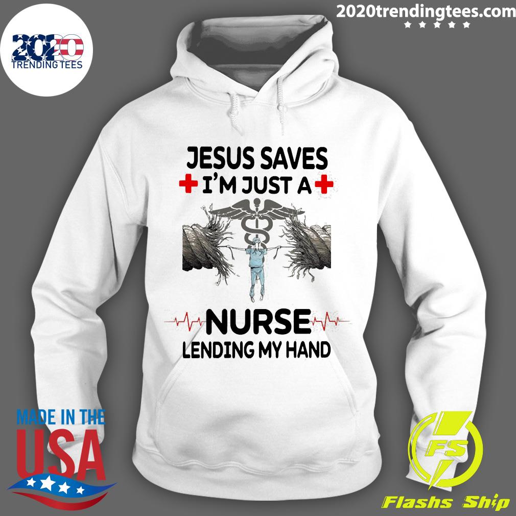Official jesus Saves I'm Just A Nurse Lending My Hand - Adult & Kids T-Shirts, Sweatshirts & Hoodies apparel design preview 2