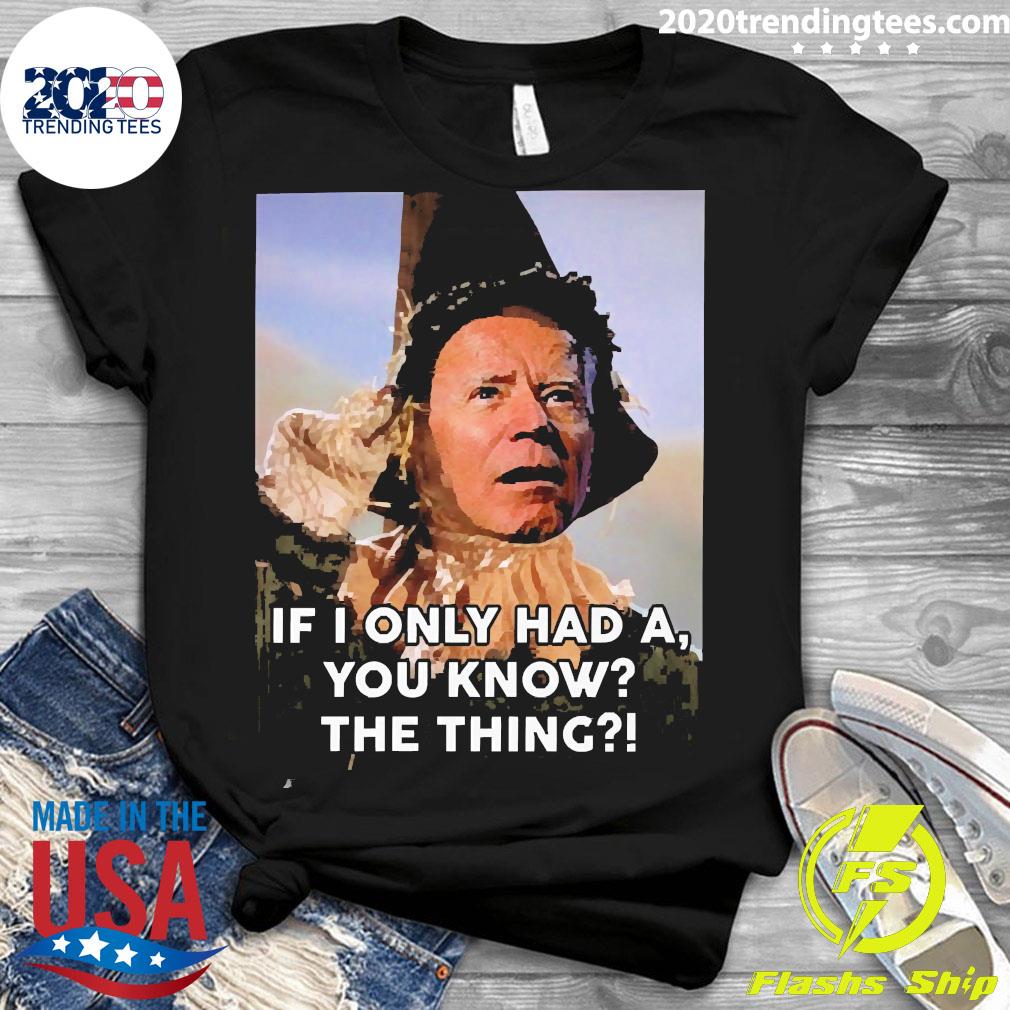 Official Joe Biden If I Only Had A You Know The Thing - Adult & Kids T-Shirts, Sweatshirts & Hoodies apparel design preview 3