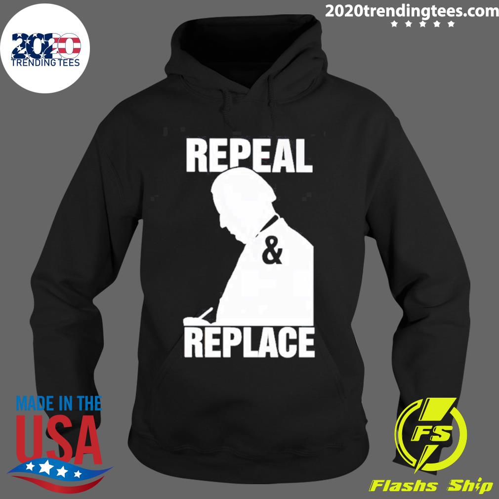 Official joe Biden Repeal And Replace - Adult & Kids T-Shirts, Sweatshirts & Hoodies apparel design preview 2