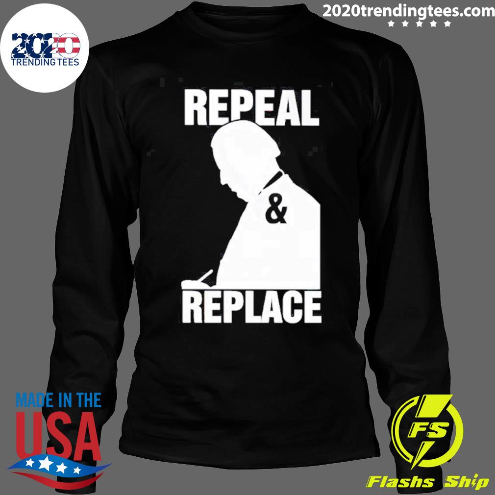 Official joe Biden Repeal And Replace - Adult & Kids T-Shirts, Sweatshirts & Hoodies apparel design preview 4