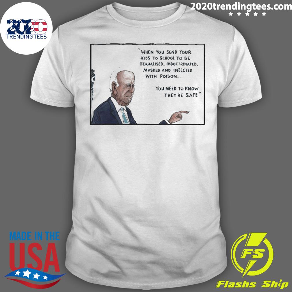 Official joe Biden when you send your kids to school - Adult & Kids T-Shirts, Sweatshirts & Hoodies apparel design preview 1