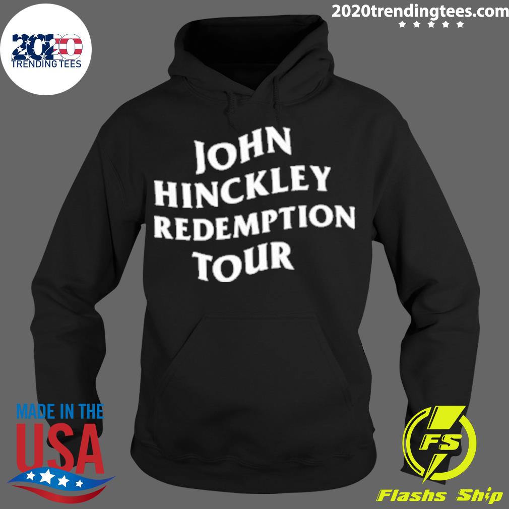 Official john Hinckley Jr. Redemption Tour 2022 - Adult & Kids T-Shirts, Sweatshirts & Hoodies apparel design preview 2