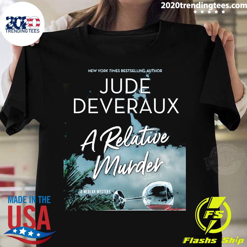 Official jude Deveraux A Relative Murder - Adult & Kids T-Shirts, Sweatshirts & Hoodies apparel design preview 1