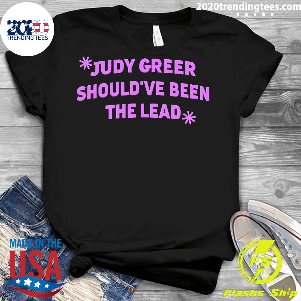 Official judy Greer Should've Been The Lead - Adult & Kids T-Shirts, Sweatshirts & Hoodies apparel design preview 3