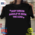 Official judy Greer Should've Been The Lead - Adult & Kids T-Shirts, Sweatshirts & Hoodies apparel design preview 1