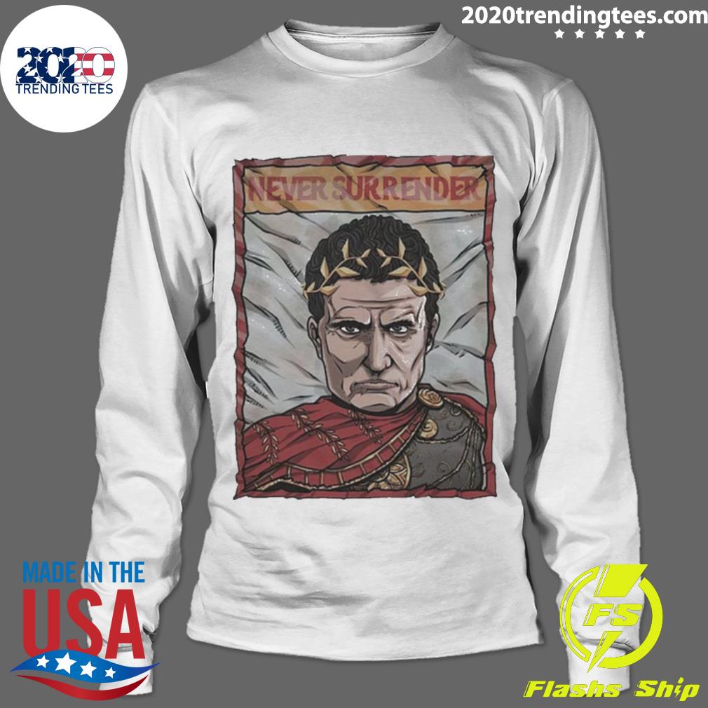 Official julius Caesar Never Surrender - Adult & Kids T-Shirts, Sweatshirts & Hoodies apparel design preview 4