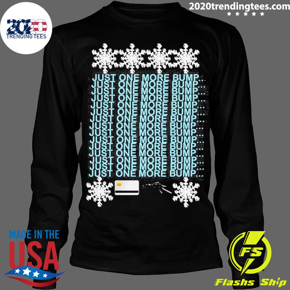 Official just One More Bump - Adult & Kids T-Shirts, Sweatshirts & Hoodies apparel design preview 4