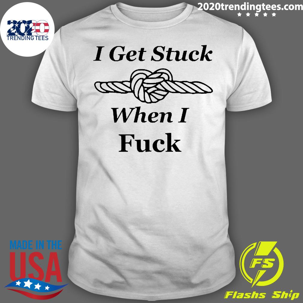 Official Karnaltiger I Get Stuck When Fuck - Adult & Kids T-Shirts, Sweatshirts & Hoodies apparel design preview 1