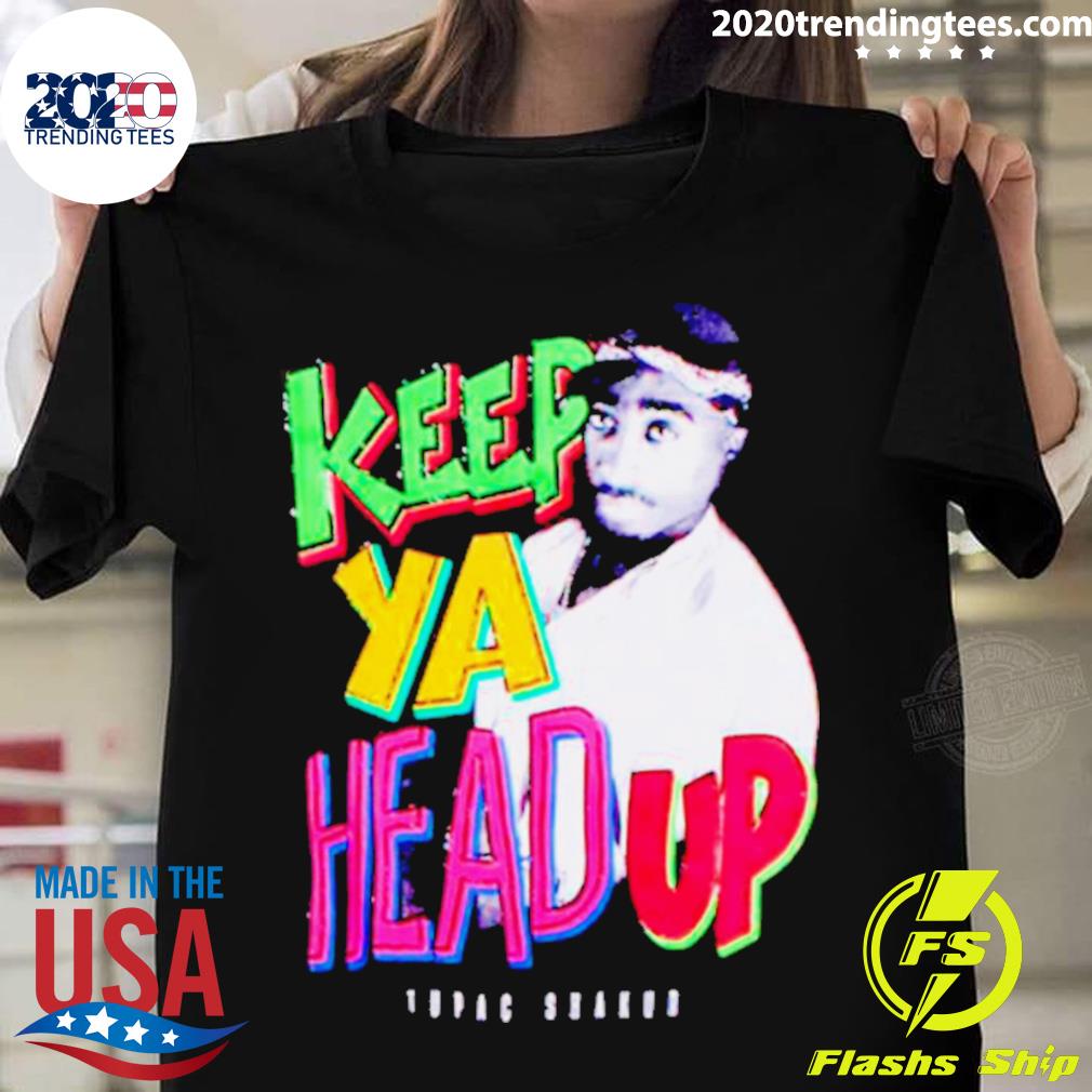 Official keep Ya Head Up Tupac Shakur 2pac - Adult & Kids T-Shirts, Sweatshirts & Hoodies apparel design preview 1