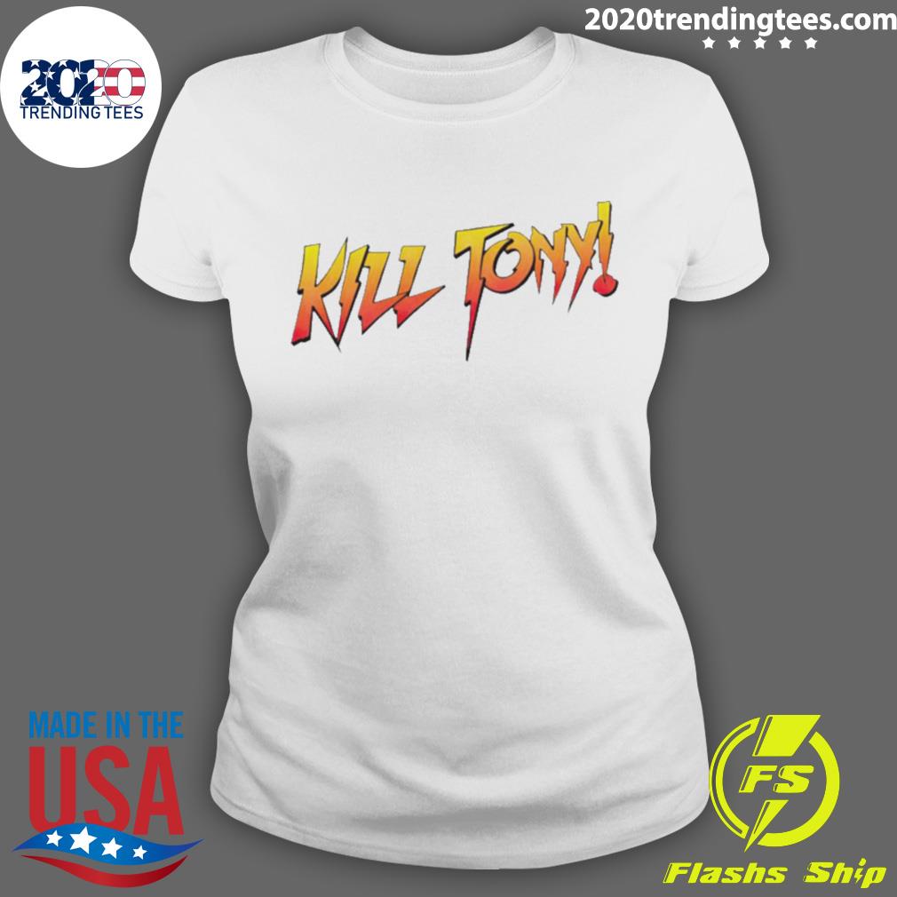 Official kill Tony Rowdy - Adult & Kids T-Shirts, Sweatshirts & Hoodies apparel design preview 3