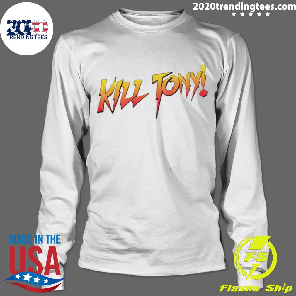 Official kill Tony Rowdy - Adult & Kids T-Shirts, Sweatshirts & Hoodies apparel design preview 4